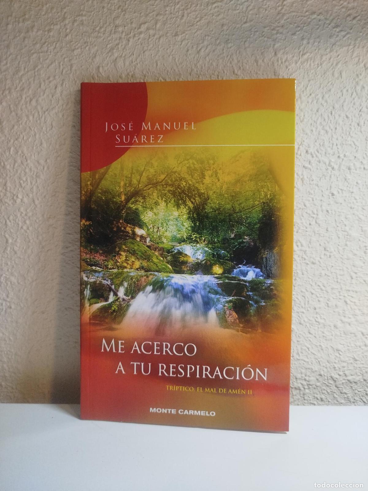 Second hand books: Me acerco a tu respiraci&oacute;n - Su&aacute;rez, Jos&eacute; Manuel