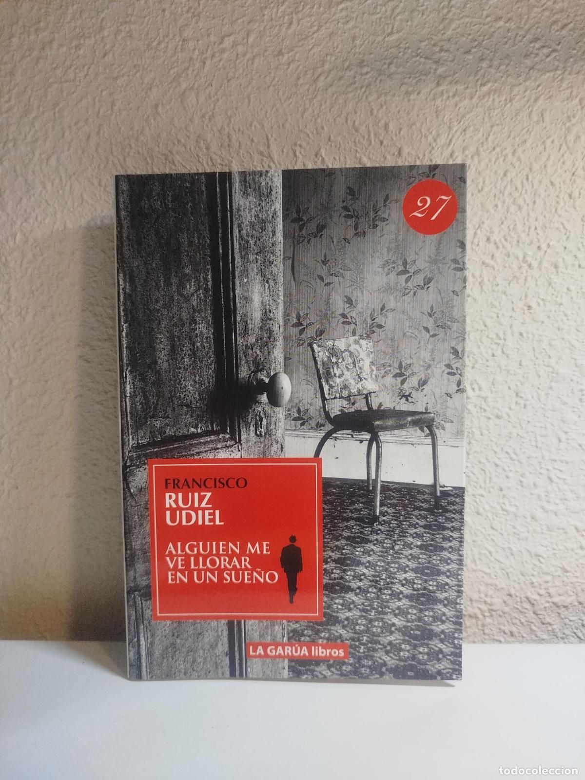 Second hand books: Alguien me ve llorar en un sue&ntilde;o - Ruiz Udiel, Francisco