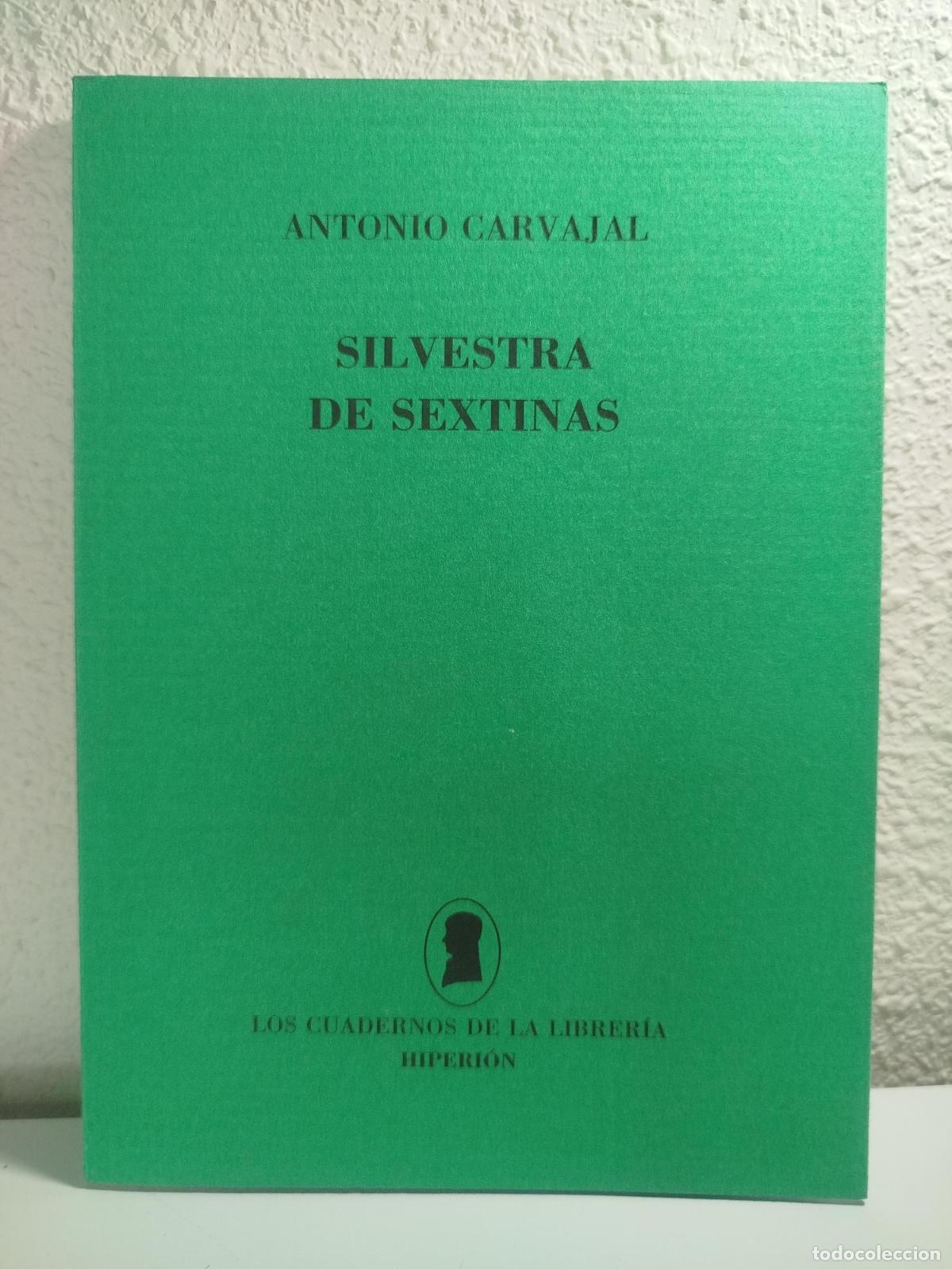 Libros de segunda mano: Silvestra de sextinas - Carvajal, Antonio
