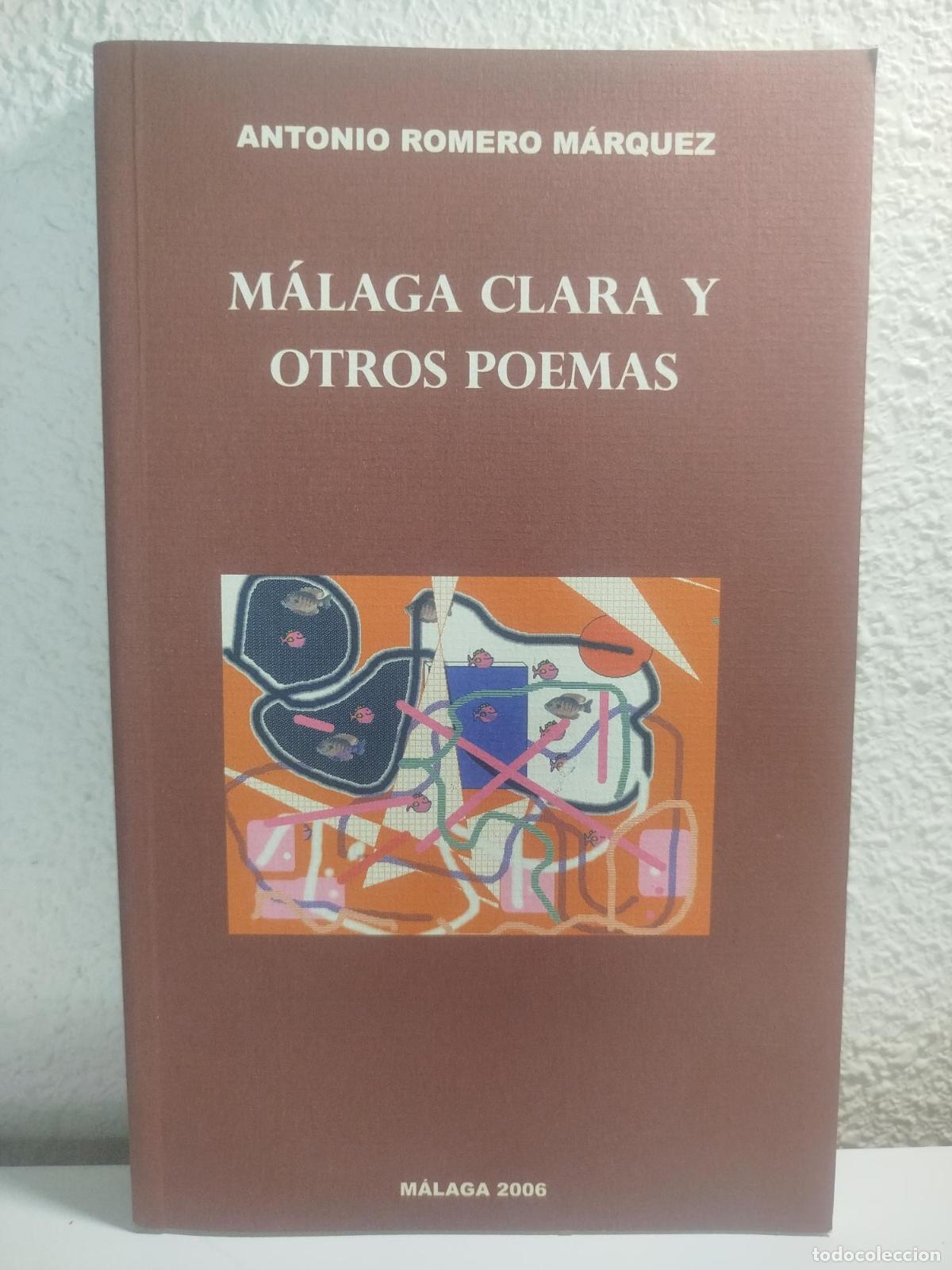 Second hand books: M&aacute;laga clara y otros poemas - Romero M&aacute;rquez, Antonio.