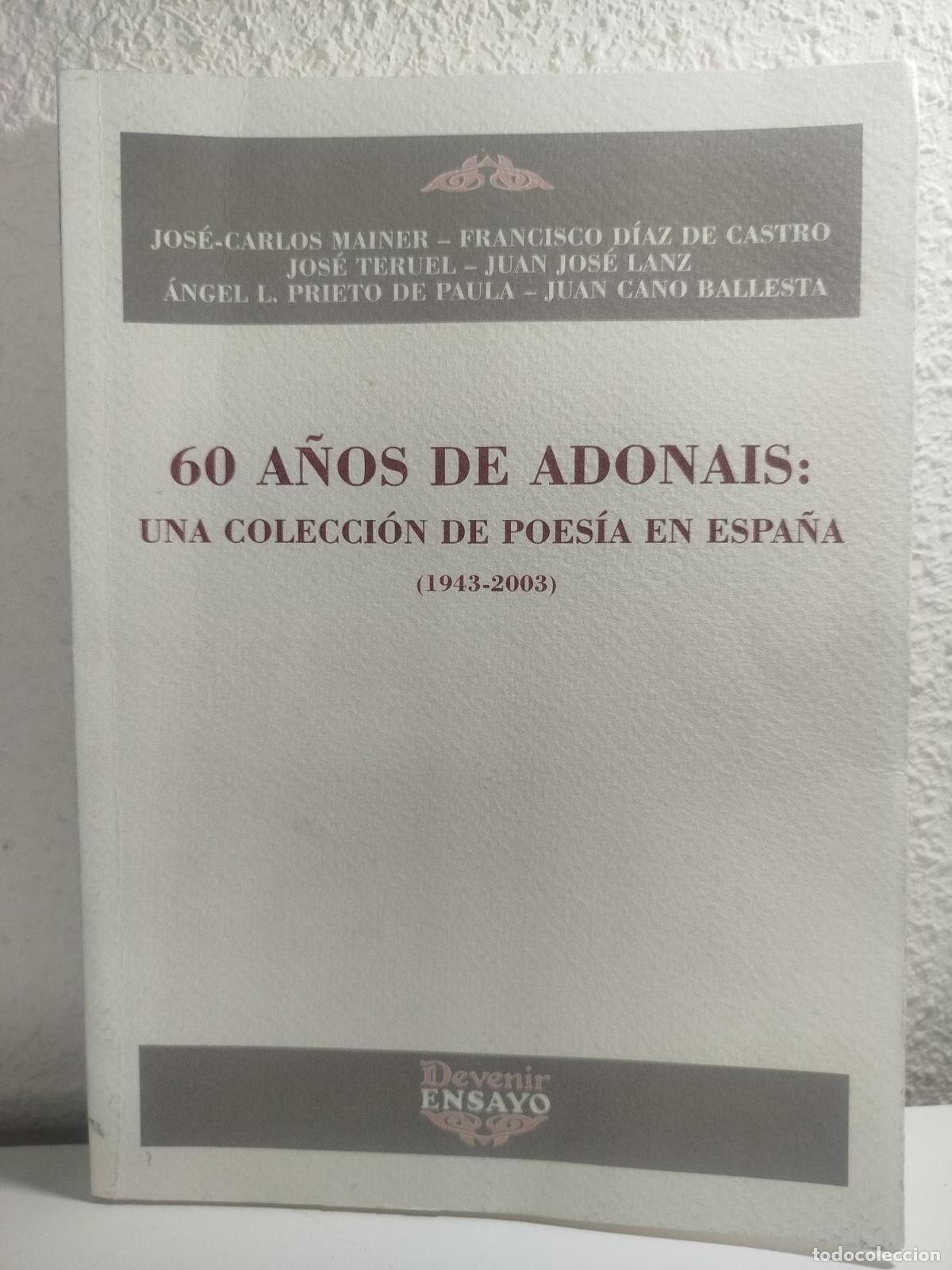 Second hand books: 60 a&ntilde;os de Adonais: una colecci&oacute;n de poes&iacute;a en Espa&ntilde;a (1943-2003) - D&iacute;az de Castro, Francisco J