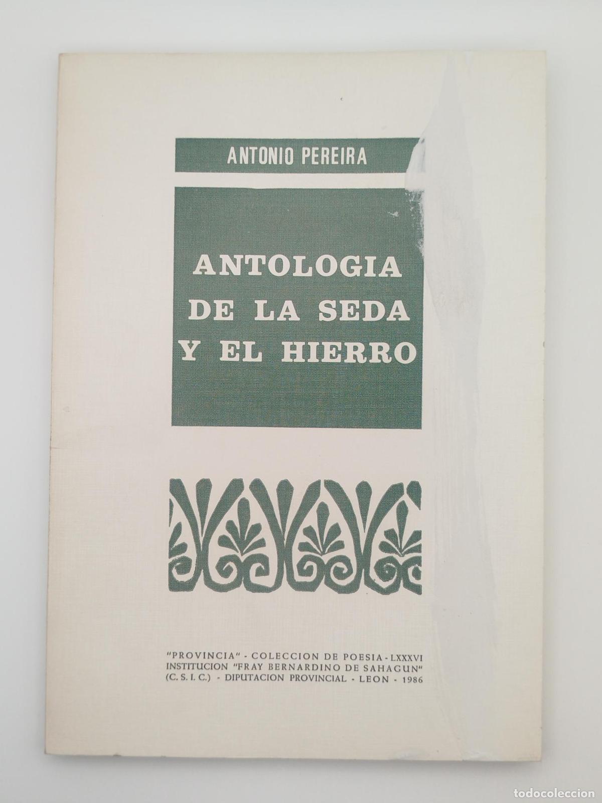 Second hand books: Antolog&iacute;a de la seda y el hierro - Pereira Gonz&aacute;lez, Antonio