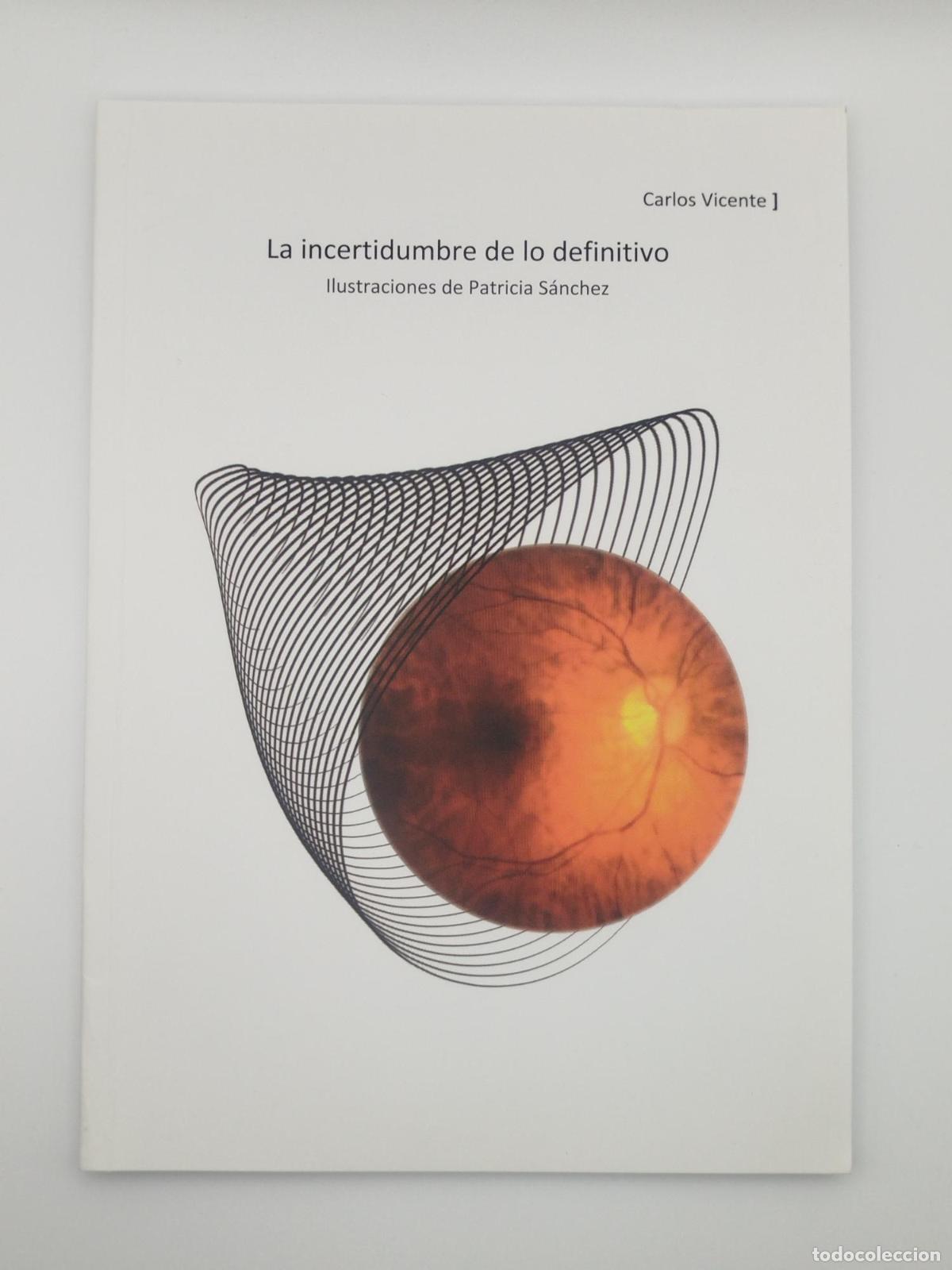 Second hand books: La incertidumbre de lo definitivo - Carlos Vicente