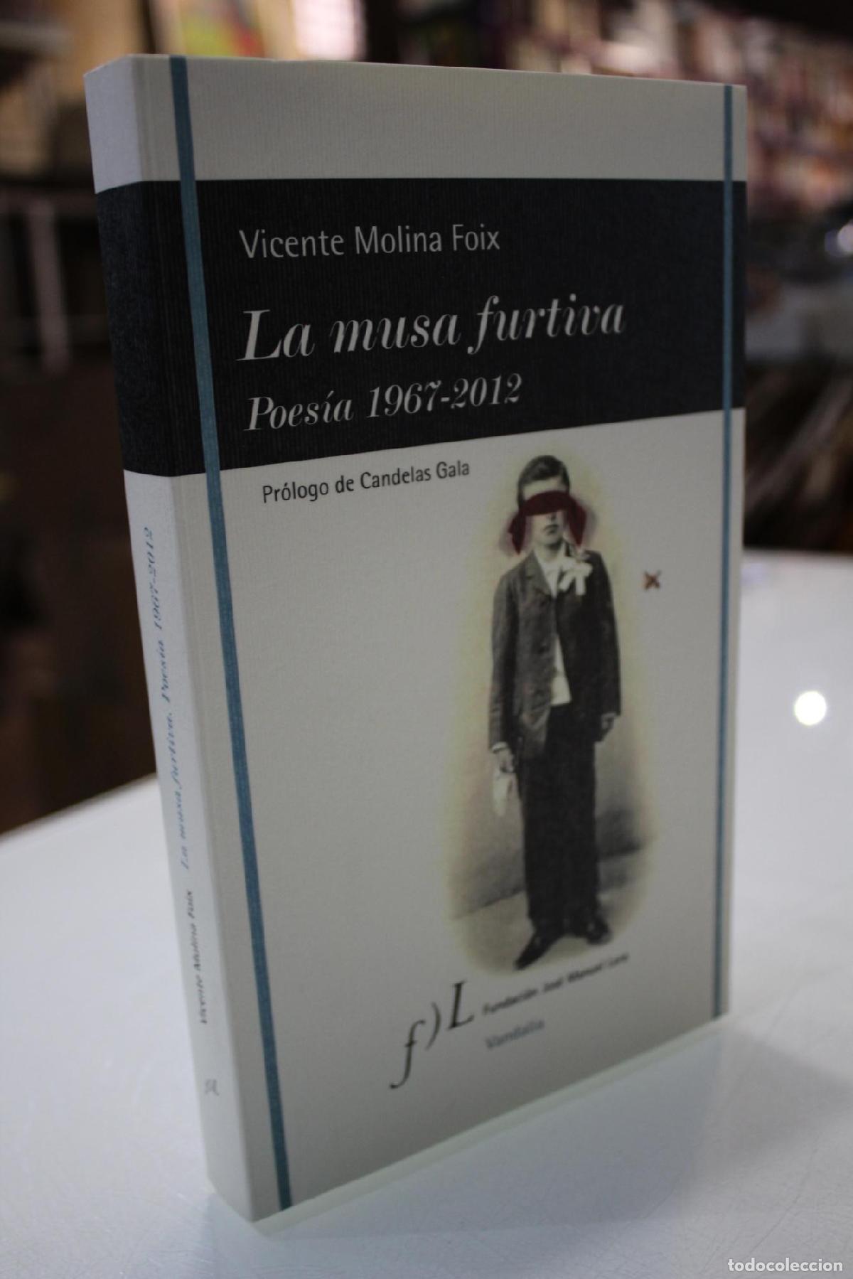 Second hand books: La musa furtiva. Poes&iacute;a 1967-2012. - Molina Foix, Vicente