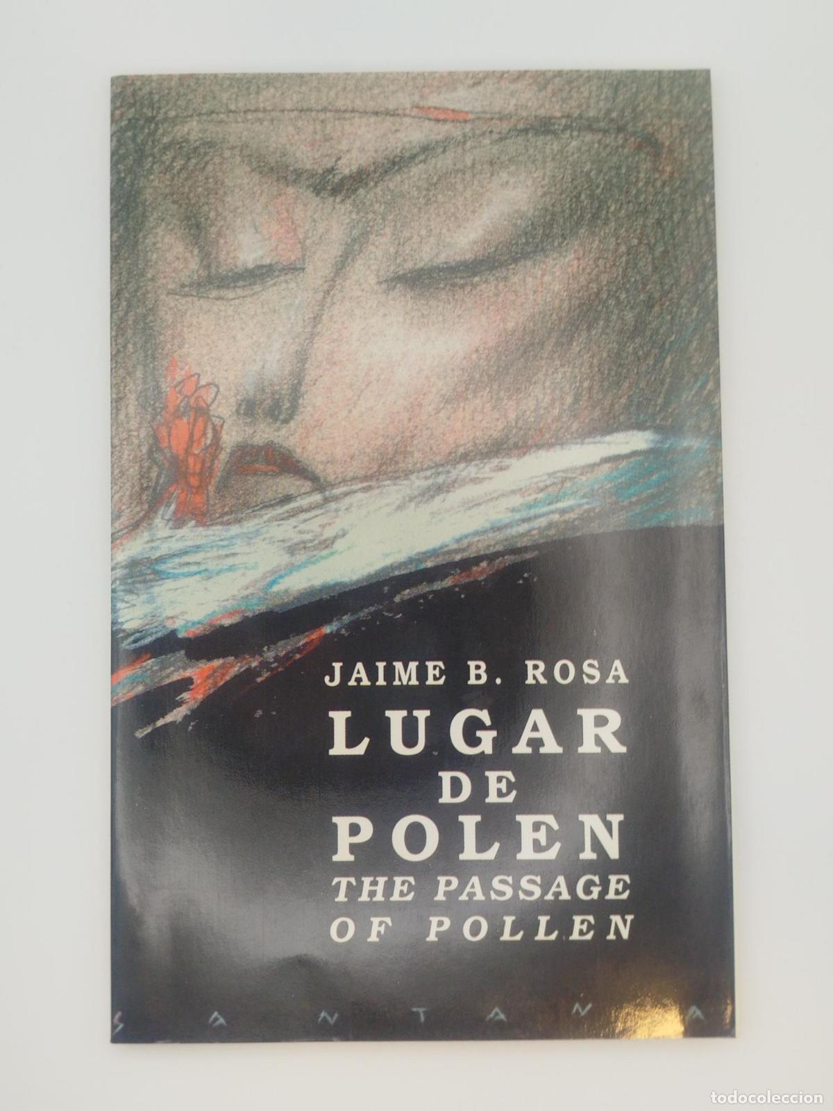 Livres d'occasion: Lugar de polen. The passage of pollen - Jaime B. Rosa