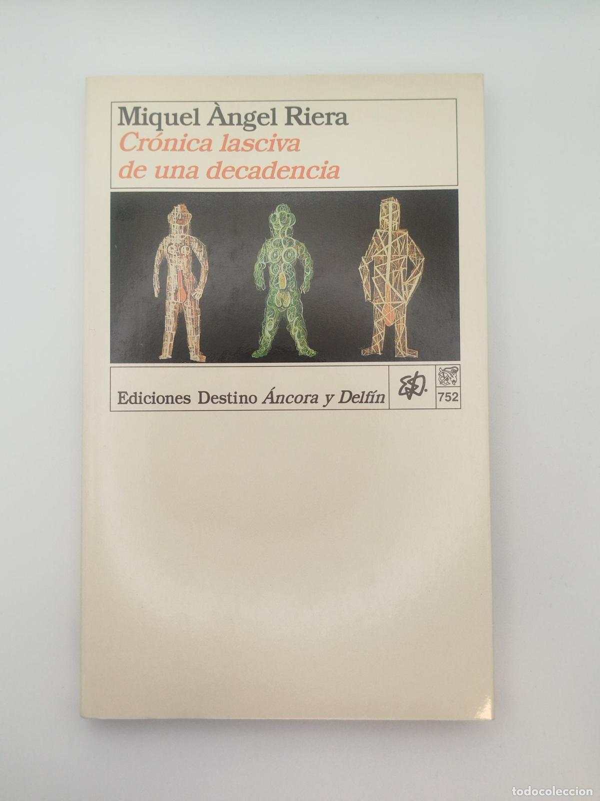 Livres d'occasion: Cr&oacute;nica lasciva de una decadencia - Miquel &Agrave;ngel Riera