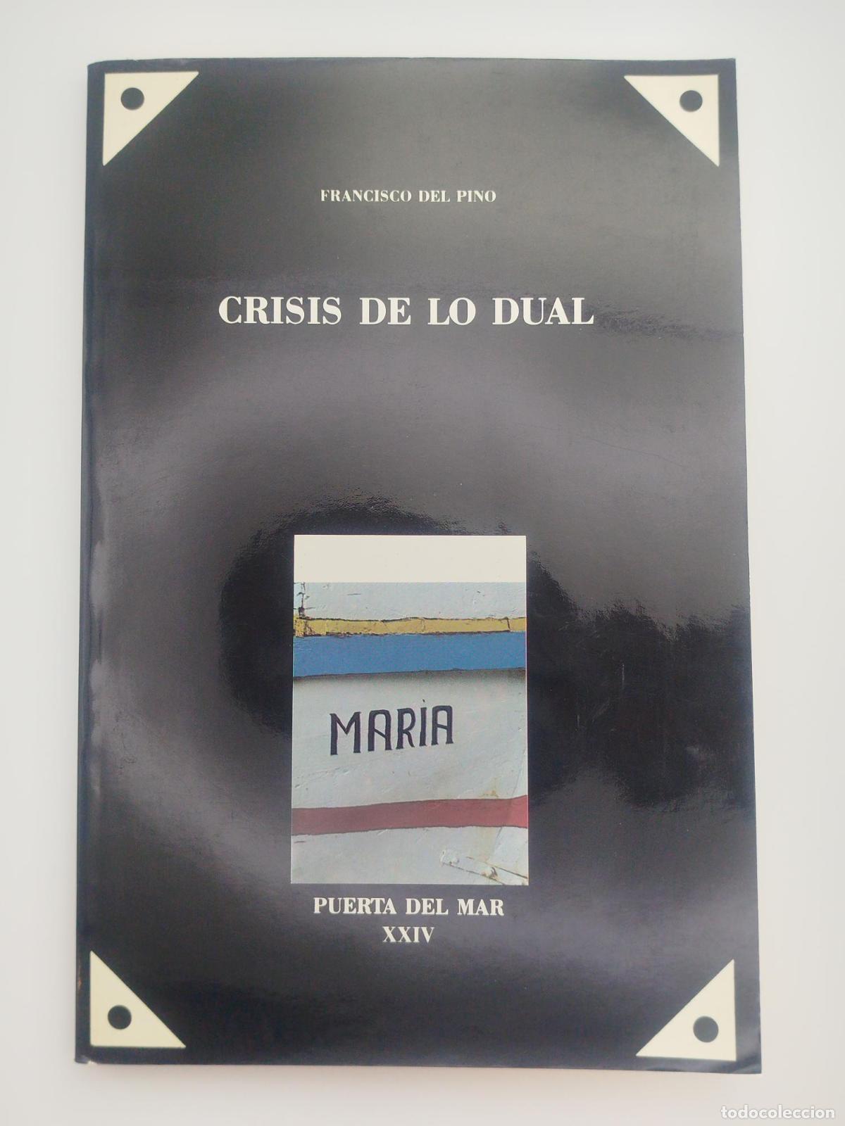 Livres d'occasion: Crisis de lo dual - Pino, Francisco Del
