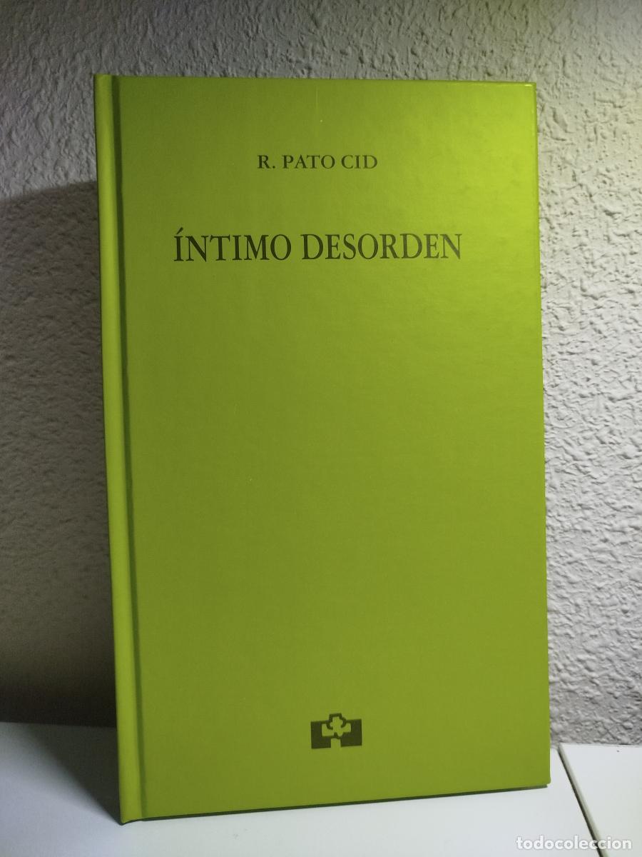 Libri di seconda mano: &Iacute;ntimo desorden - Pato Cid, Rosario