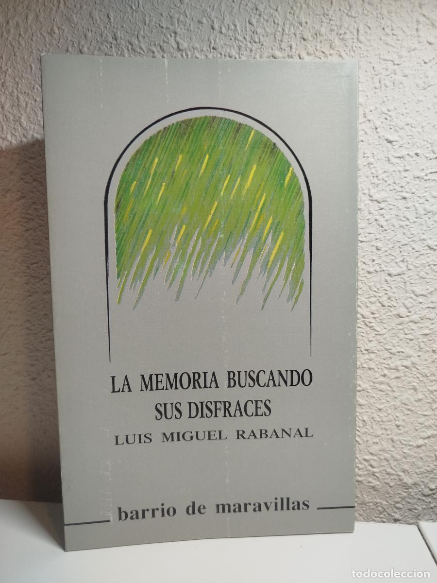 Libri di seconda mano: La memoria buscando sus disfraces - Rabanal, Luis Miguel