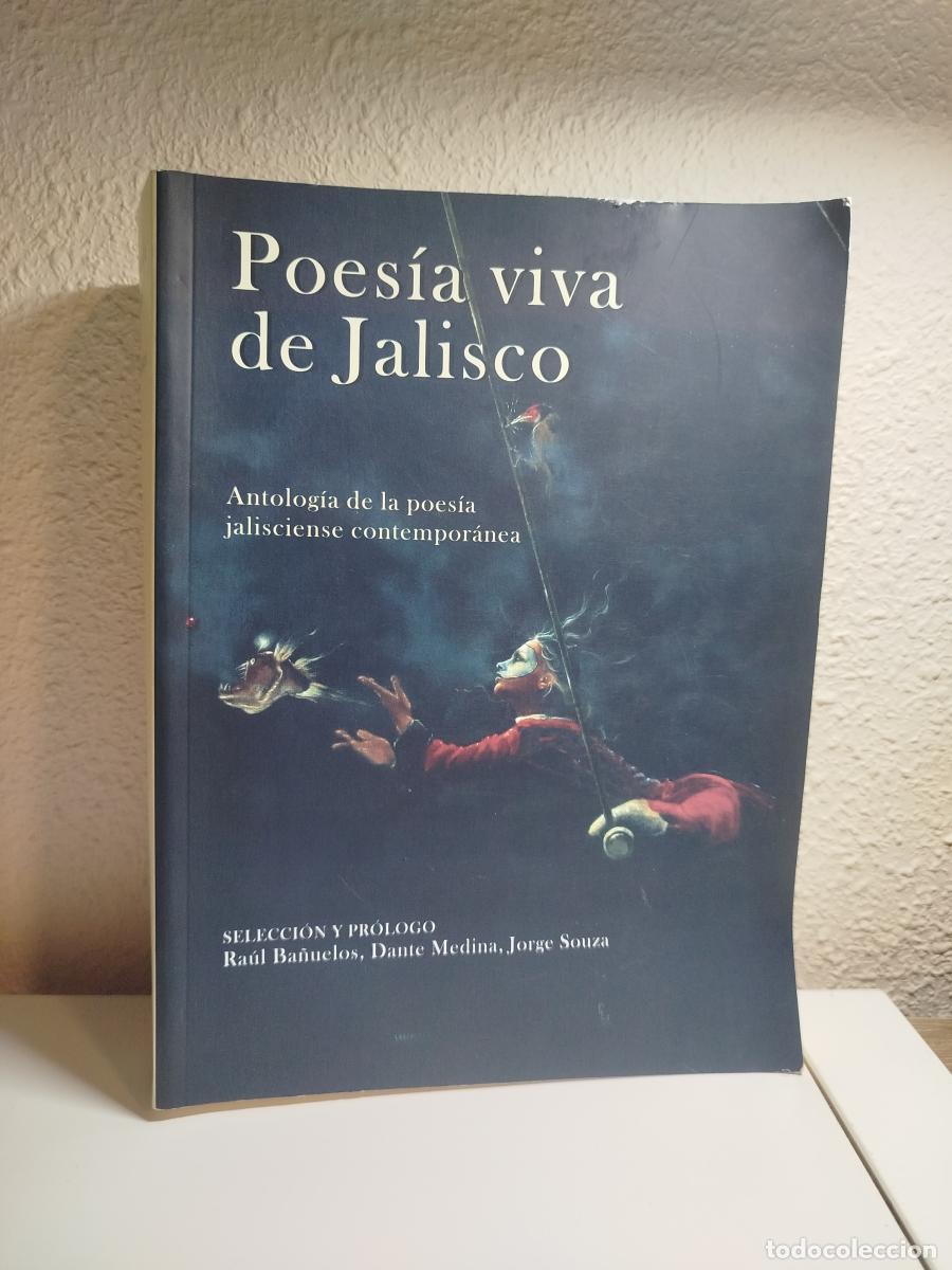 Gebrauchte B&uuml;cher: Poes&iacute;a viva de Jalisco. Antolog&iacute;a de la poes&iacute;a jalisciense contempor&aacute;nea - Ra&uacute;l Ba&ntilde;uelos