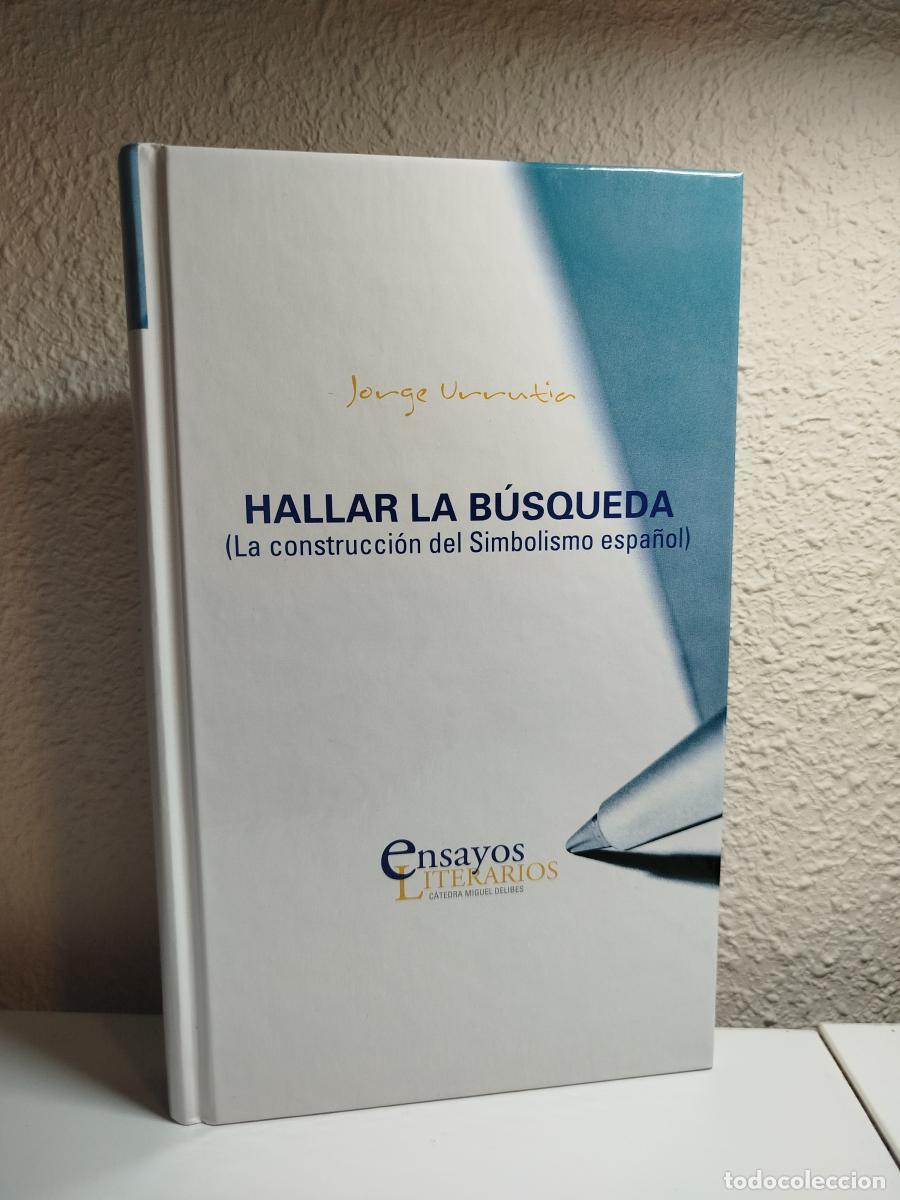 Gebrauchte B&uuml;cher: Hallar la b&uacute;squeda (La construcci&oacute;n del Simbolismo espa&ntilde;ol) - URRUTIA, JORGE