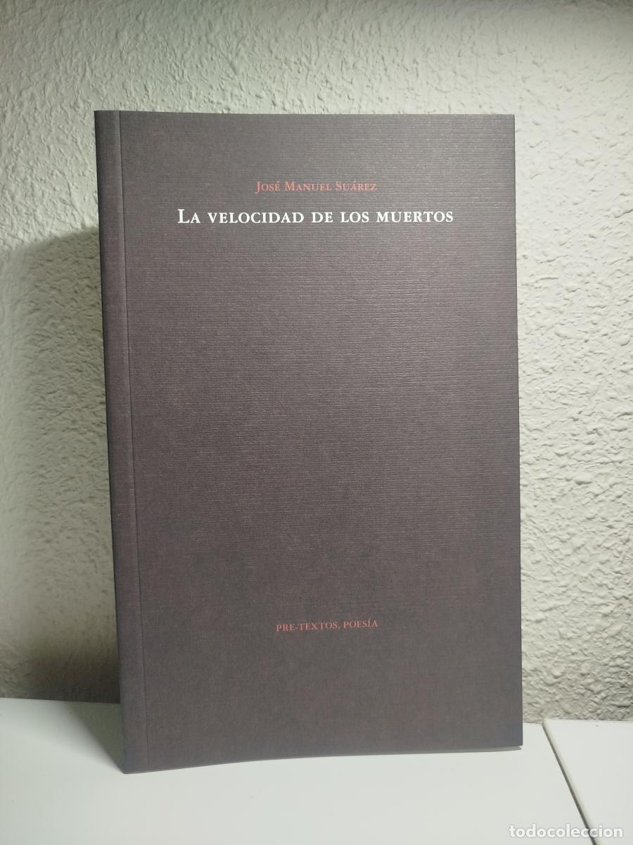 Gebrauchte B&uuml;cher: (Dedicado por el autor) La velocidad de los muertos - Su&aacute;rez, Jos&eacute; Manuel