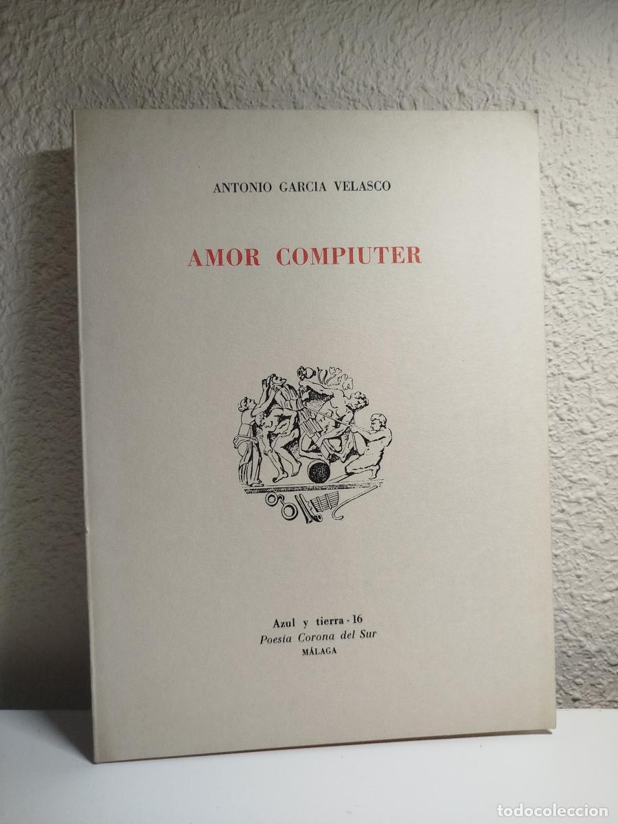 Gebrauchte B&uuml;cher: (Dedicado por el autor) Amor compiuter - Garc&iacute;a Velasco, Antonio