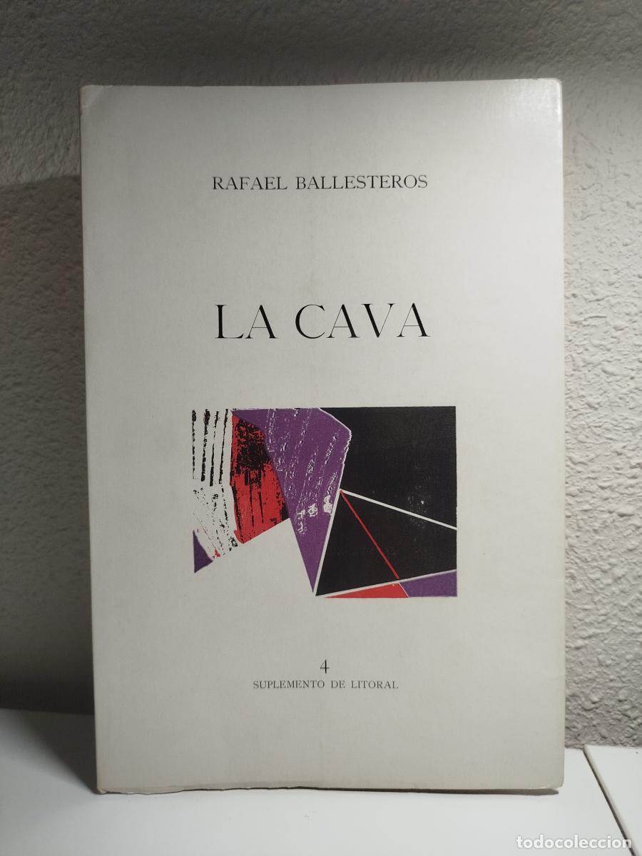 Gebrauchte B&uuml;cher: (Dedicado por el autor) La cava. Suplemento de Litoral N&ordm;4 - Ballesteros, Rafael