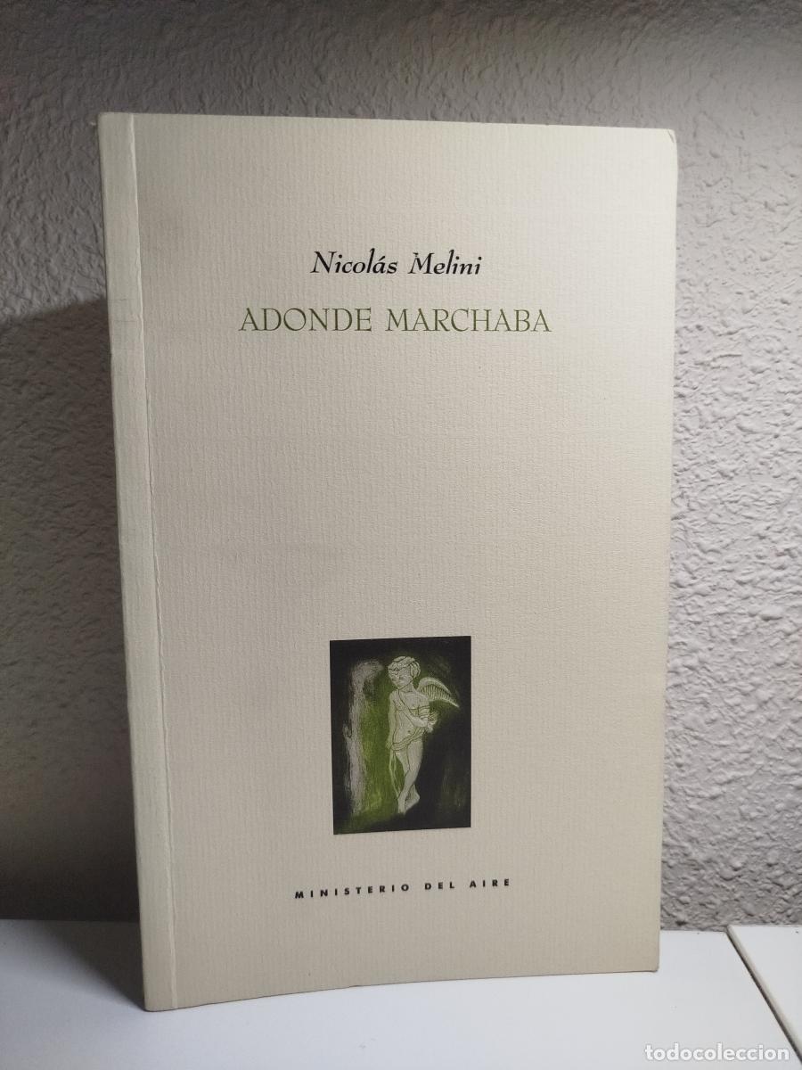 Gebrauchte B&uuml;cher: (Dedicado por el autor) Adonde marchaba - Melini Nicol&aacute;s