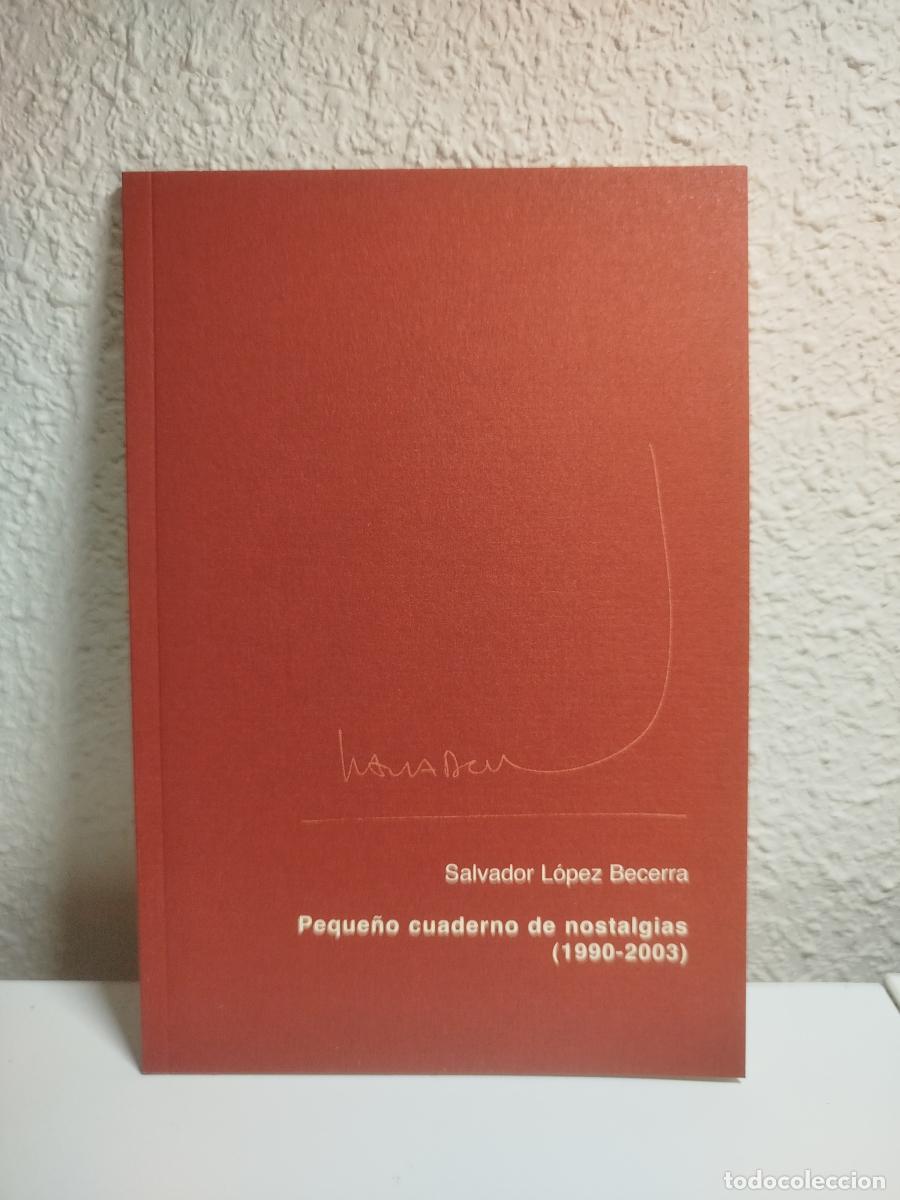 Gebrauchte B&uuml;cher: Peque&ntilde;o cuaderno de nostalgias (1900-2003) - L&oacute;pez Becerra, Salvador