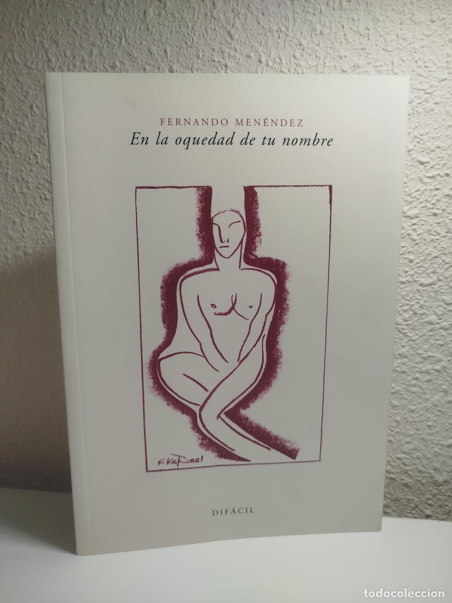 Second hand books: (Dedicado por el autor) En la oquedad de tu nombre - Men&eacute;ndez, Fernando