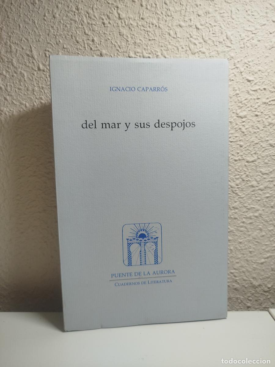 Libri di seconda mano: (Dedicado por el autor) Del mar y sus despojos - Caparr&oacute;s Valderrama, Ignacio