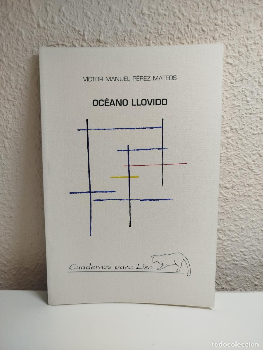Libros de segunda mano: Oc&eacute;ano llovido - P&eacute;rez Mateos, V&iacute;ctor Manuel.