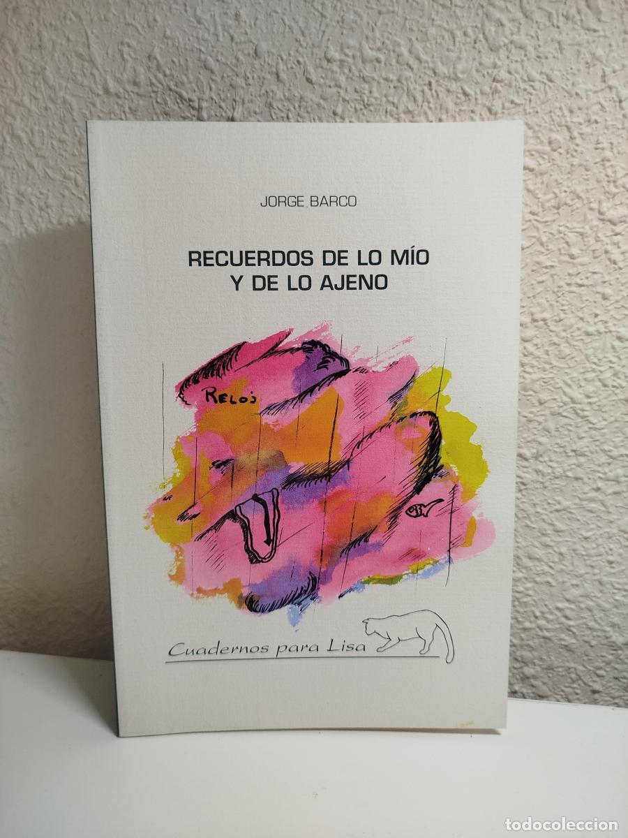 Gebrauchte B&uuml;cher: Recuerdos de lo m&iacute;o y de lo ajeno - Barco, Jorge.