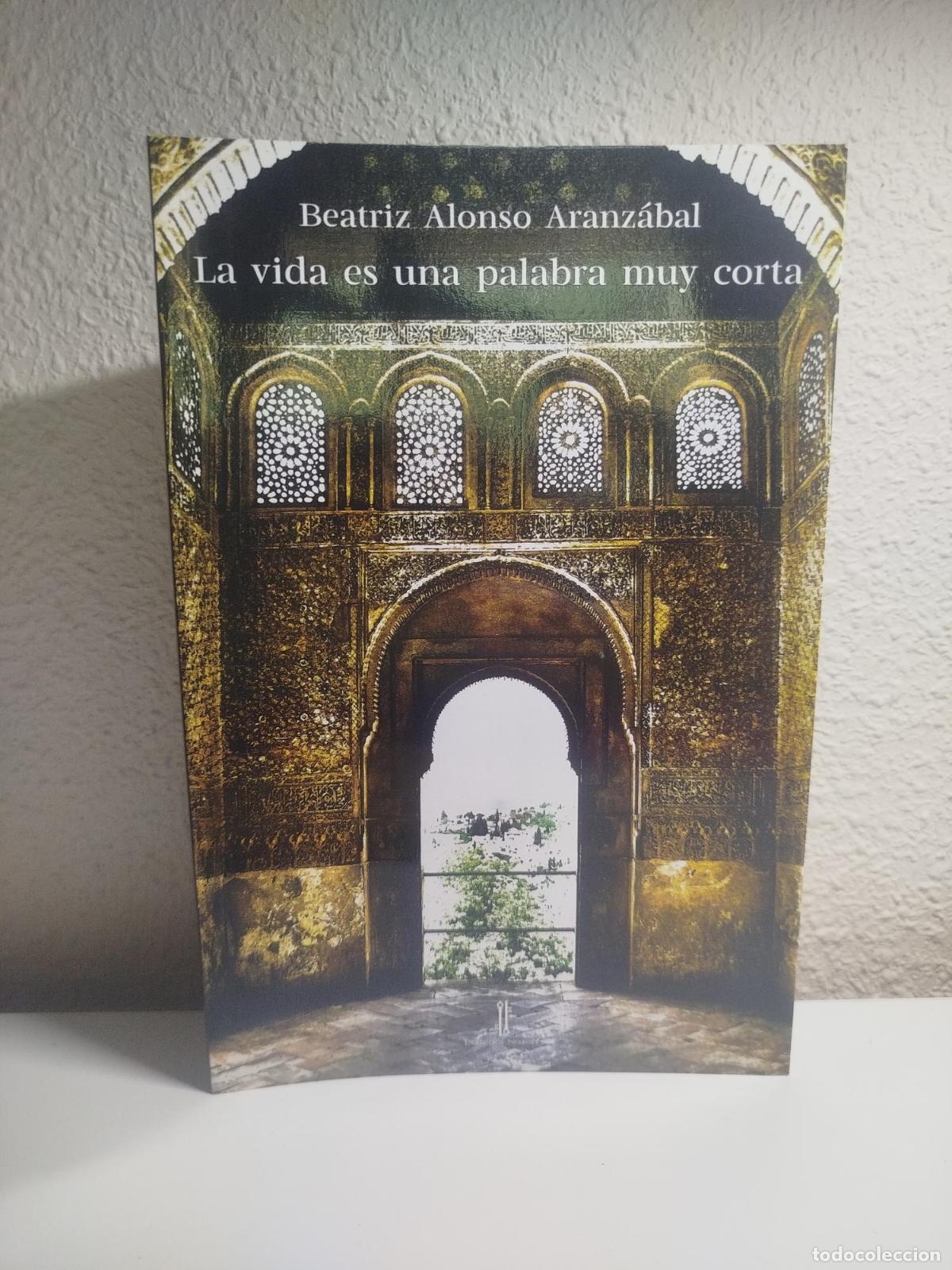 Gebrauchte B&uuml;cher: La vida es una palabra muy corta - Alonso Aranz&aacute;bal, Beatriz