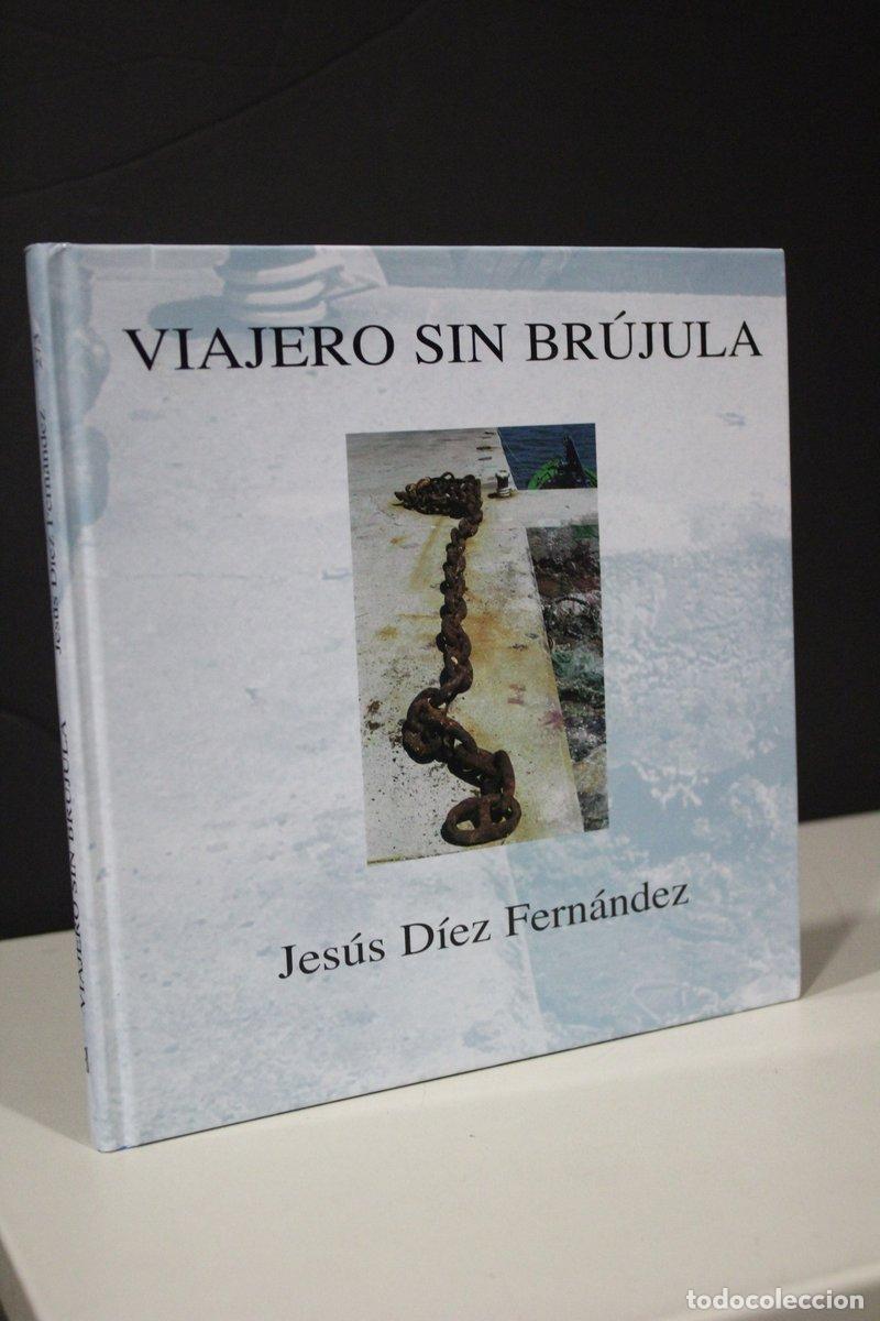 Gebrauchte B&uuml;cher: Viajero sin br&uacute;jula - D&iacute;ez Fern&aacute;ndez, Jes&uacute;s.