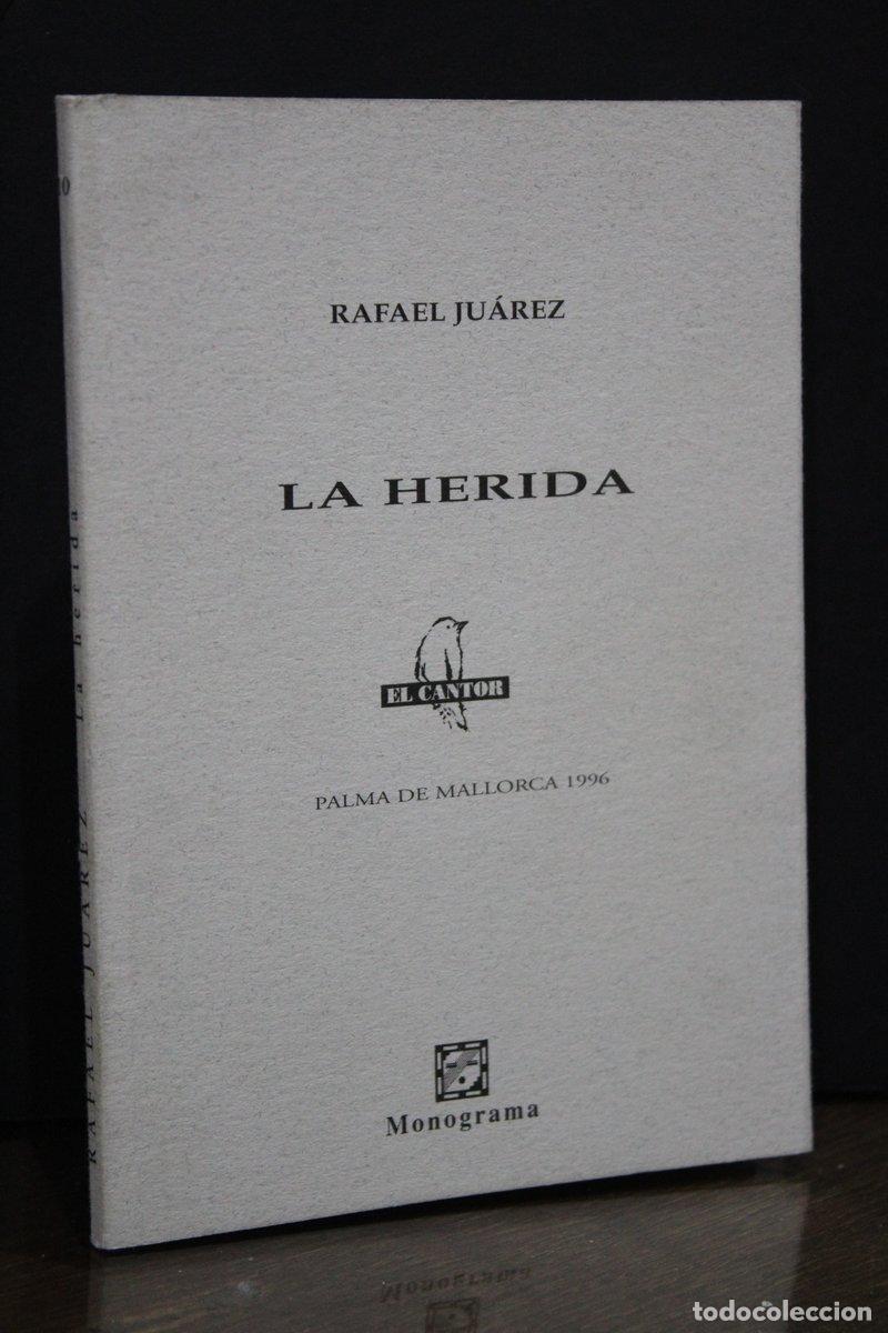 Gebrauchte B&uuml;cher: La herida - Ju&aacute;rez, Rafael.