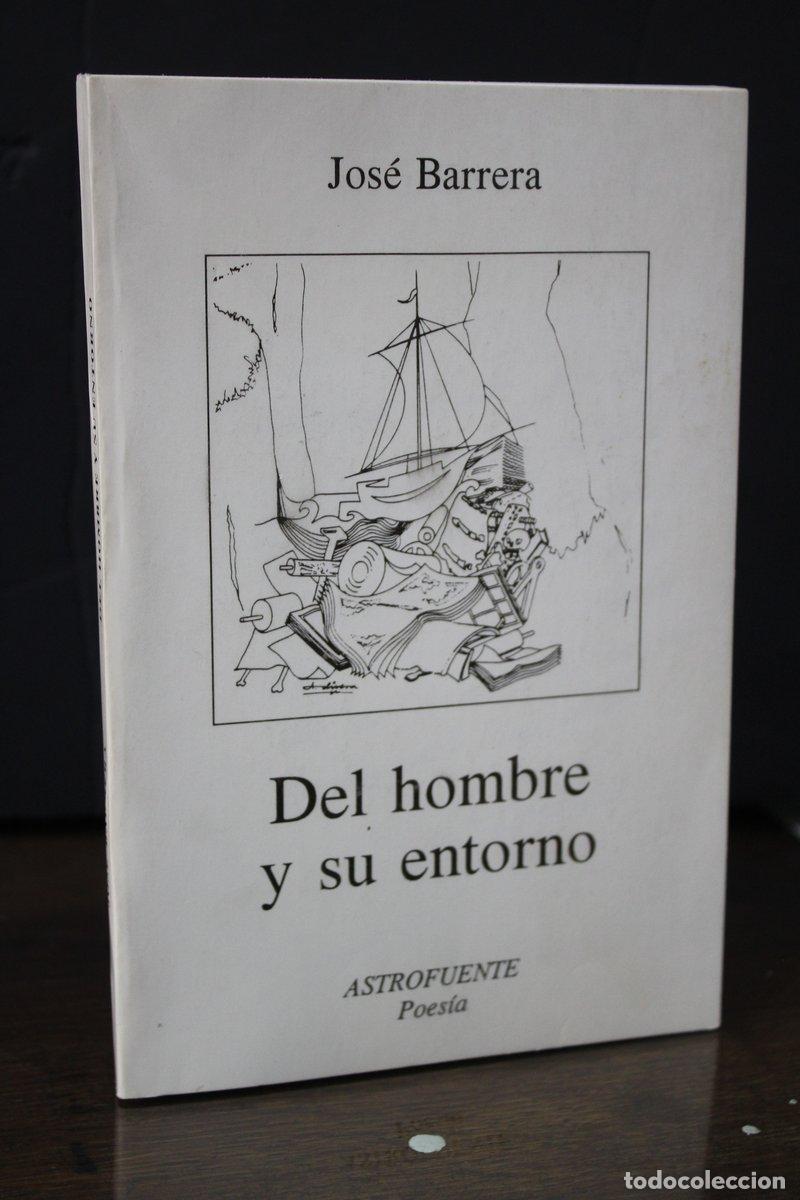 Gebrauchte B&uuml;cher: Del hombre y su entorno.- Barrera de Diego, Jos&eacute;.- Dedicado. - Barrera De Diego, Jos&eacute;.