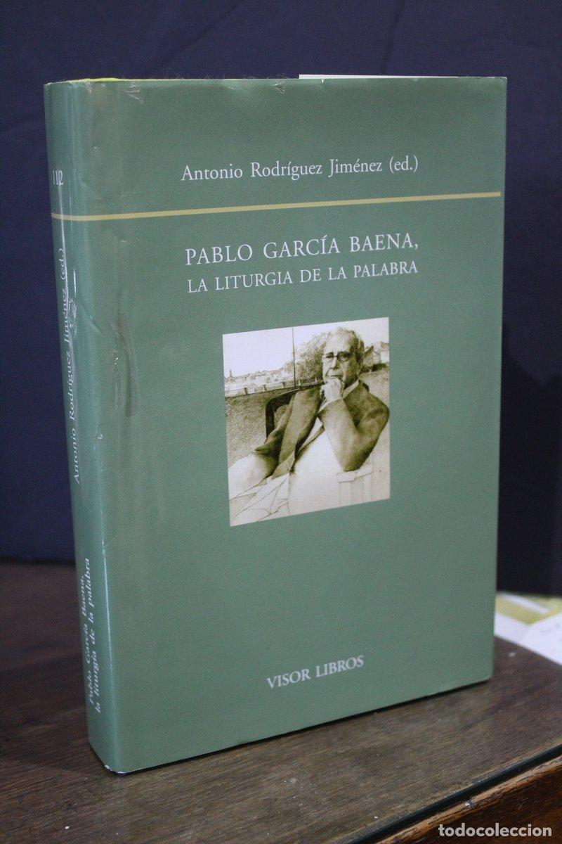Gebrauchte B&uuml;cher: Pablo Garc&iacute;a Baena. La liturgia de la palabra - Rodr&iacute;guez Jim&eacute;nez, Antonio. (ed.)
