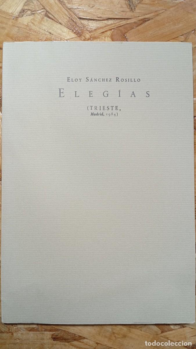 Second hand books: ELEG&Iacute;AS &ndash; Eloy S&aacute;nchez Rosillo &ndash; Primera edici&oacute;n &ndash; Trieste, Madrid, 1984