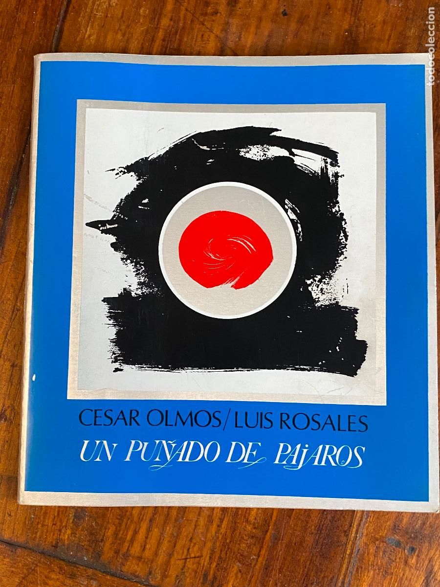 Libri di seconda mano: UN PU&Ntilde;ADO DE PAJAROS (CESAR OLMOS Y LUIS ROSALES). GALER&Iacute;A KANDINSKY. 1980 CON FIRMA DE ROSALES
