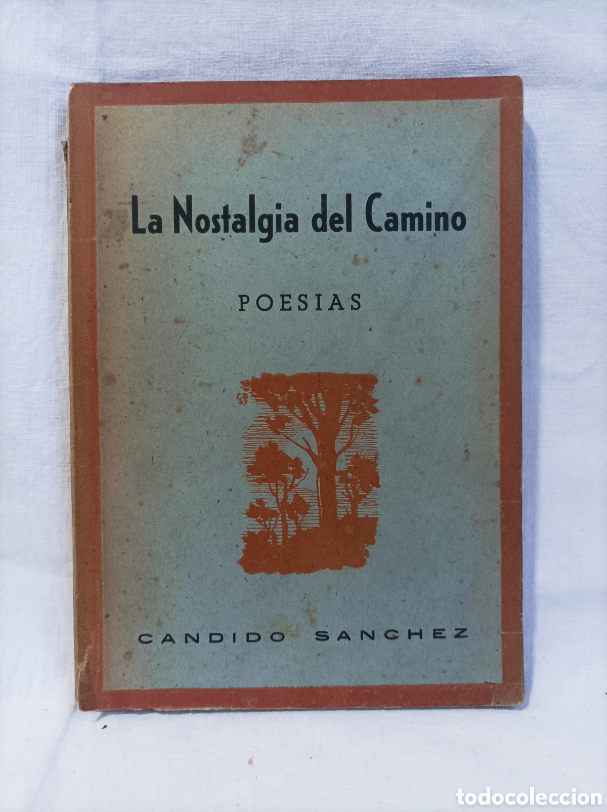 Libros de segunda mano: CANDIDO SANCHEZ. La Nostalgia del Camino. Dibujos de ALFONSO. Oviedo. ASTURIAS. 1949. FIRMADO