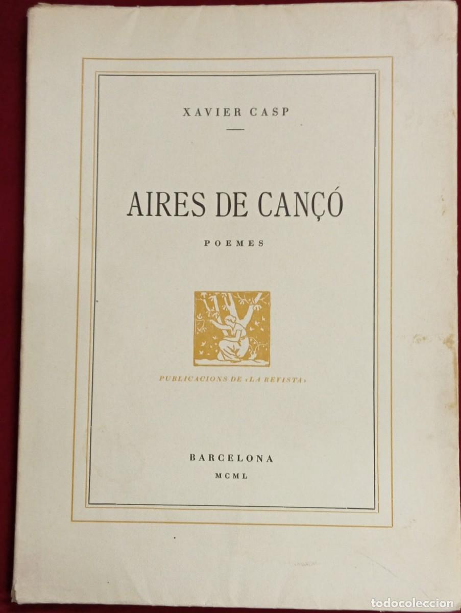 Libros de segunda mano: AIRES DE CAN&Ccedil;&Oacute;: POEMES DE XAVIER CASP - Foto 1