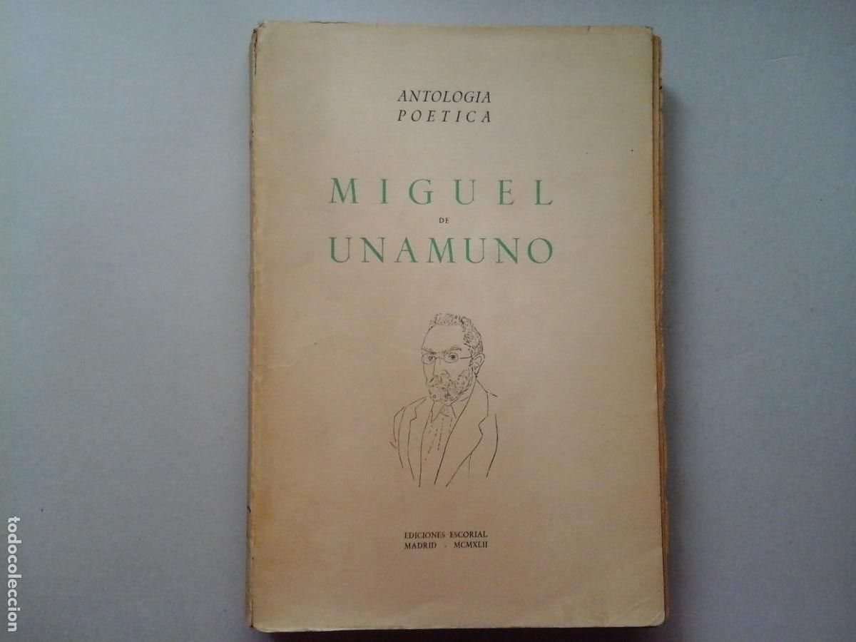 Libros de segunda mano: MIGUEL DE UNAMUNO. ANTOLOGIA POETICA. EDICIONES ESCORIAL 1942. POES&Iacute;A. GENERACI&Oacute;N DEL 98