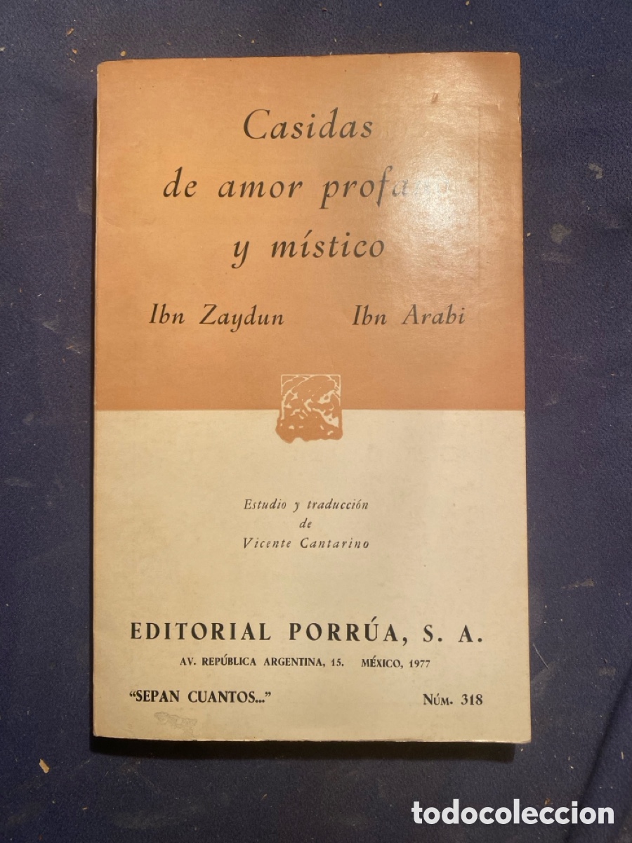 Libros de segunda mano: IBN ZAYDUN - IBN ARABI: - CASIDAS DE AMOR PROFANO Y MISTICO - (PORRUA, 1977)