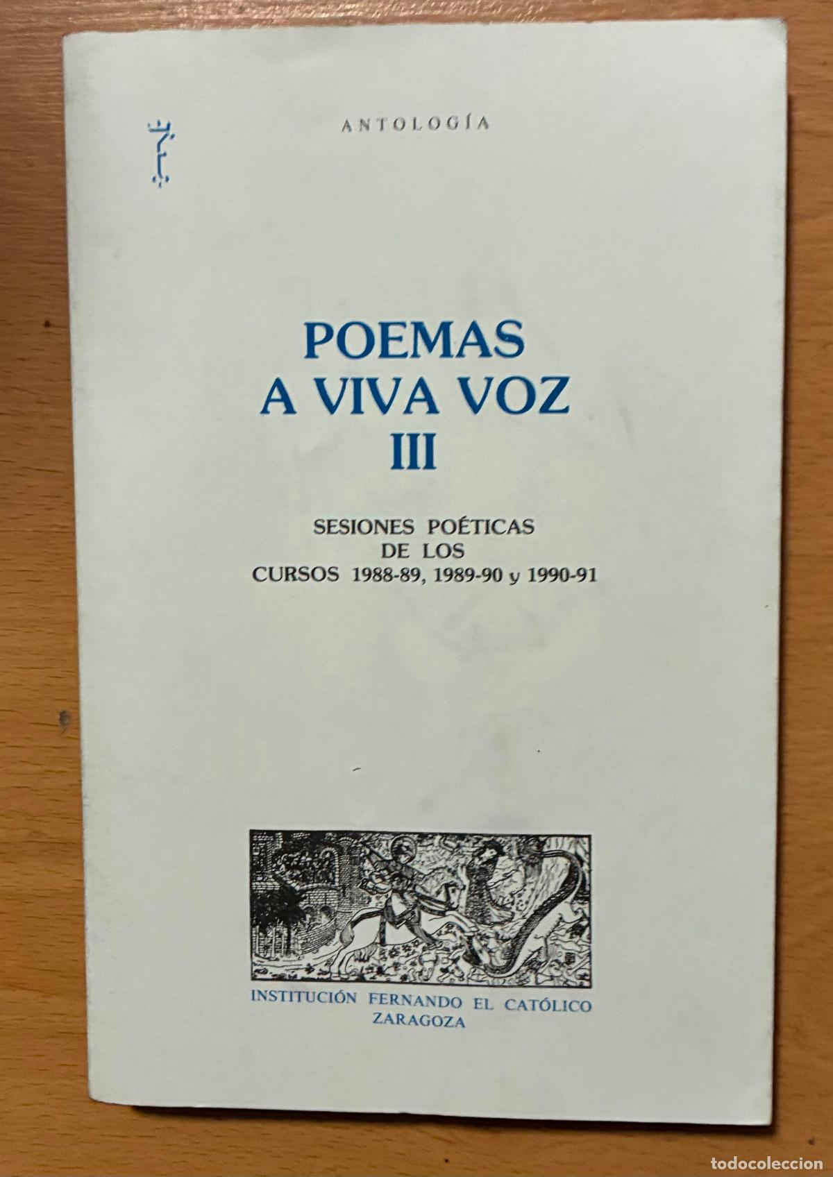 Libros de segunda mano: POEMAS A VIVA VOZ III, Sesiones poeticas de los cursos 1988-89, 89-90. 90-91, Varios autores