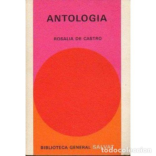 Libros de segunda mano: ANTOLOG&Iacute;A PO&Eacute;TICA - CASTRO, ROSALIA de - Sin Especificar