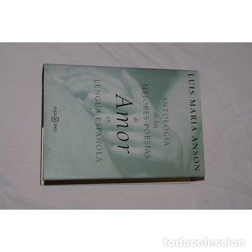 Livros em segunda m&atilde;o: Antolog&iacute;a de las Mejores Poes&iacute;as de Amor en Lengua Espa&ntilde;ola - Luis Mar&iacute;a Anson - Plaza & Janes - 200