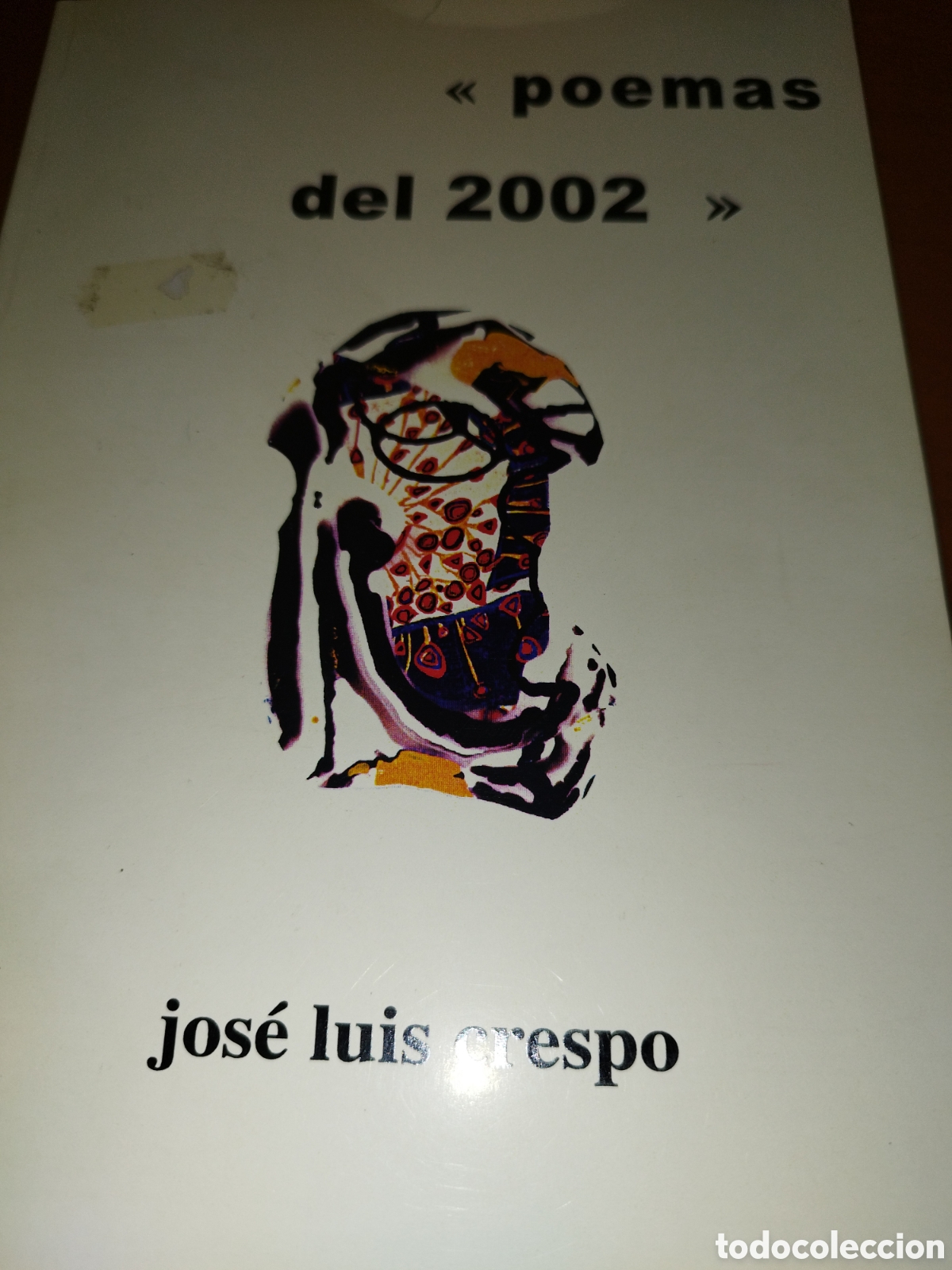 Libros de segunda mano: JOSE LUIS CRESPO: POEMAS DEL 2002. PRIMERA EDICION.