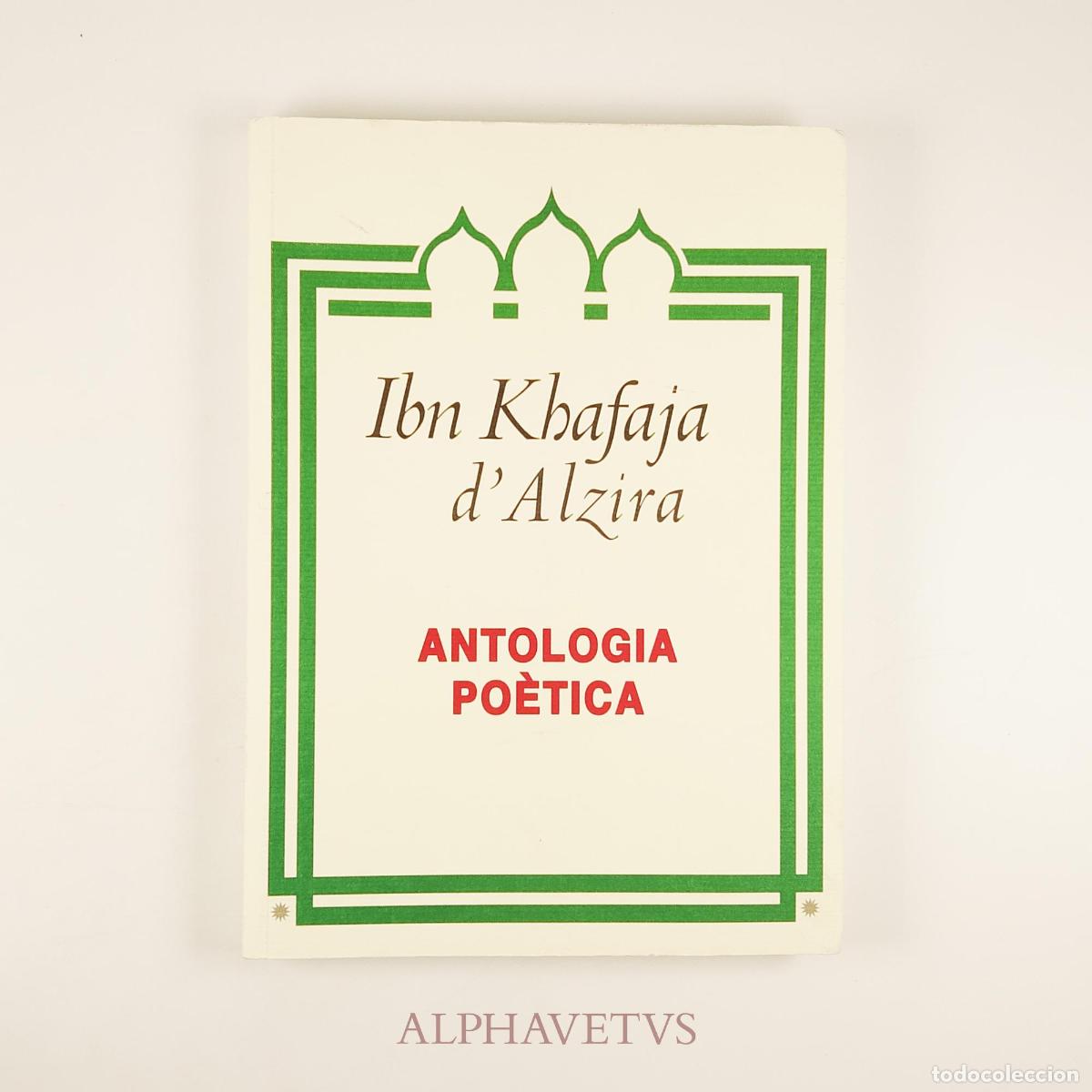 Libri di seconda mano: Ibn Khafaja d'Alzira (Ibn Jafay&acirc;) - Antolog&iacute;a Po&eacute;tica - Triling&uuml;e &Aacute;rabe, Valenciano, Espa&ntilde;ol - Ibrāh