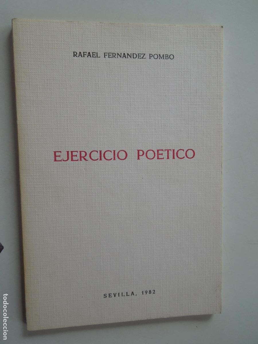 Libros de segunda mano: RAFAEL FERN&Aacute;NDEZ POMBOM - EJERCICIO PO&Eacute;TICO - SEVILLA 1982.