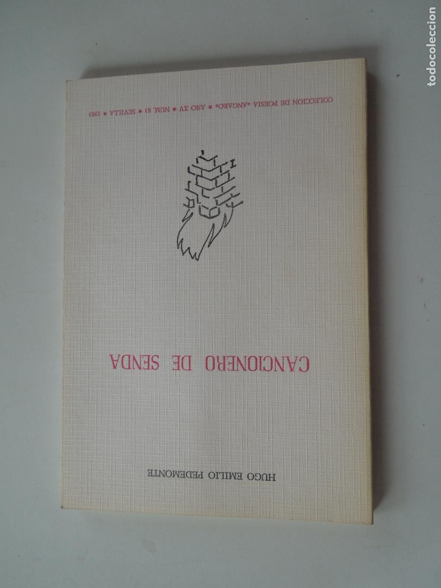 Libros de segunda mano: CANCIONERO DE SENDA - HUGO EMILIO PEDEMONTE - POES&Iacute;A ANGARO N&ordm; 83 - SEVILLA 1983.