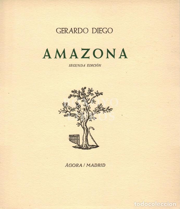 Libros de segunda mano: DIEGO, Gerardo. Amazona. Segunda edici&oacute;n