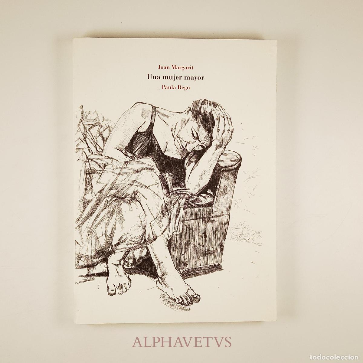 Libros de segunda mano: Una mujer mayor - Joan Margarit; Rego, Paula