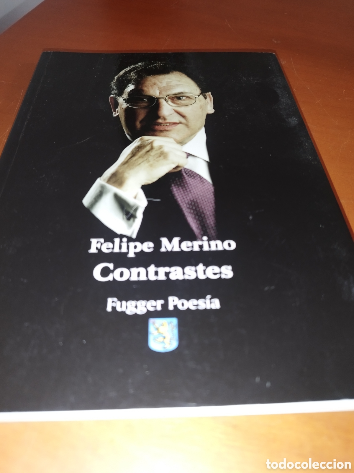 Libros de segunda mano: FELIPE MERINO: CONTRASTES. ED. FUGGER POESIA, 2003 PRIMERA EDICION. DEDICATORIA Y FIRMA DEL AUTOR