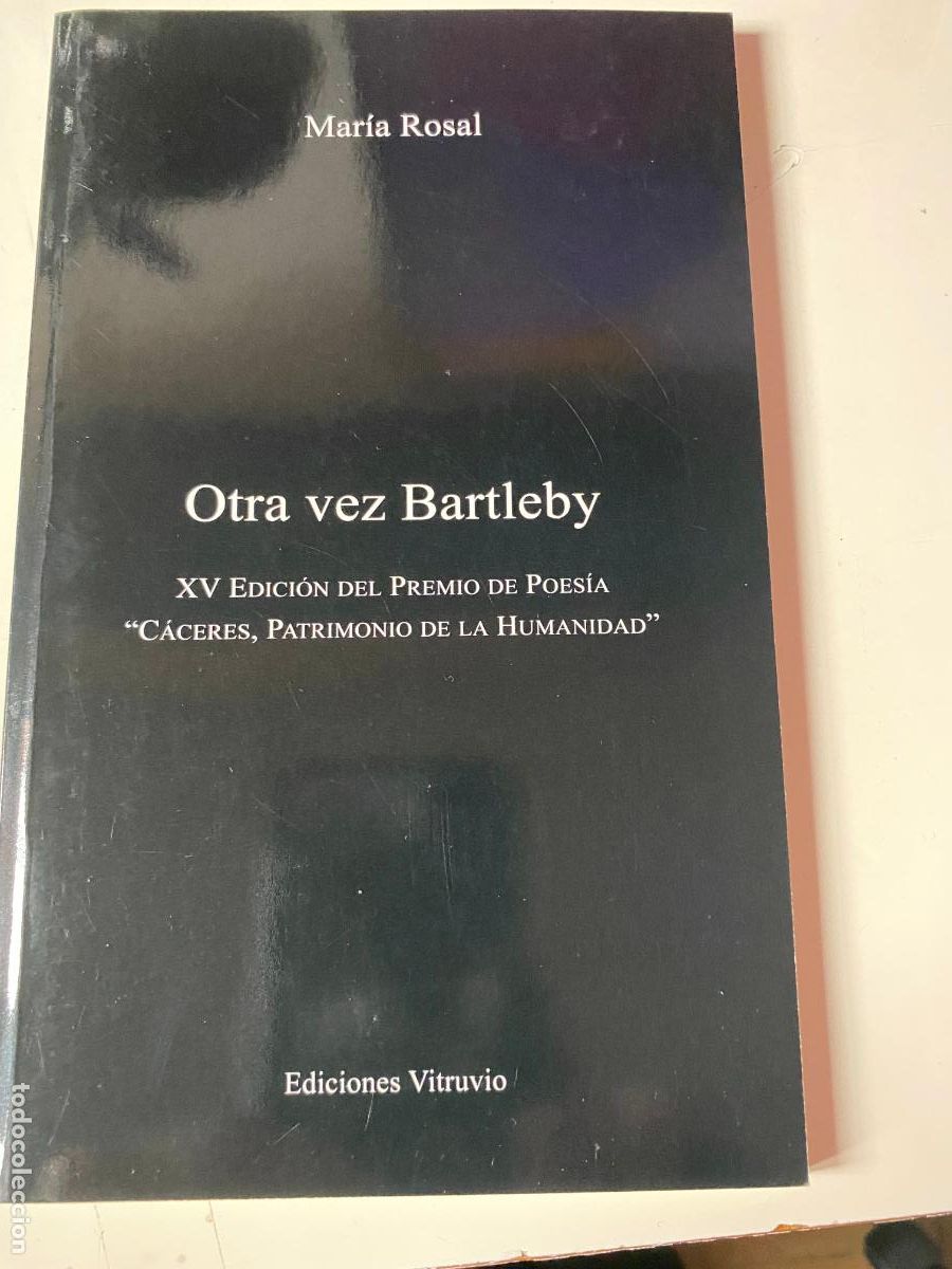 Libros de segunda mano: OTRA VEZ BARTLEBY.- MAR&Iacute;A ROSAL.. VITRUVIO, 2003,1&ordf; EDN
