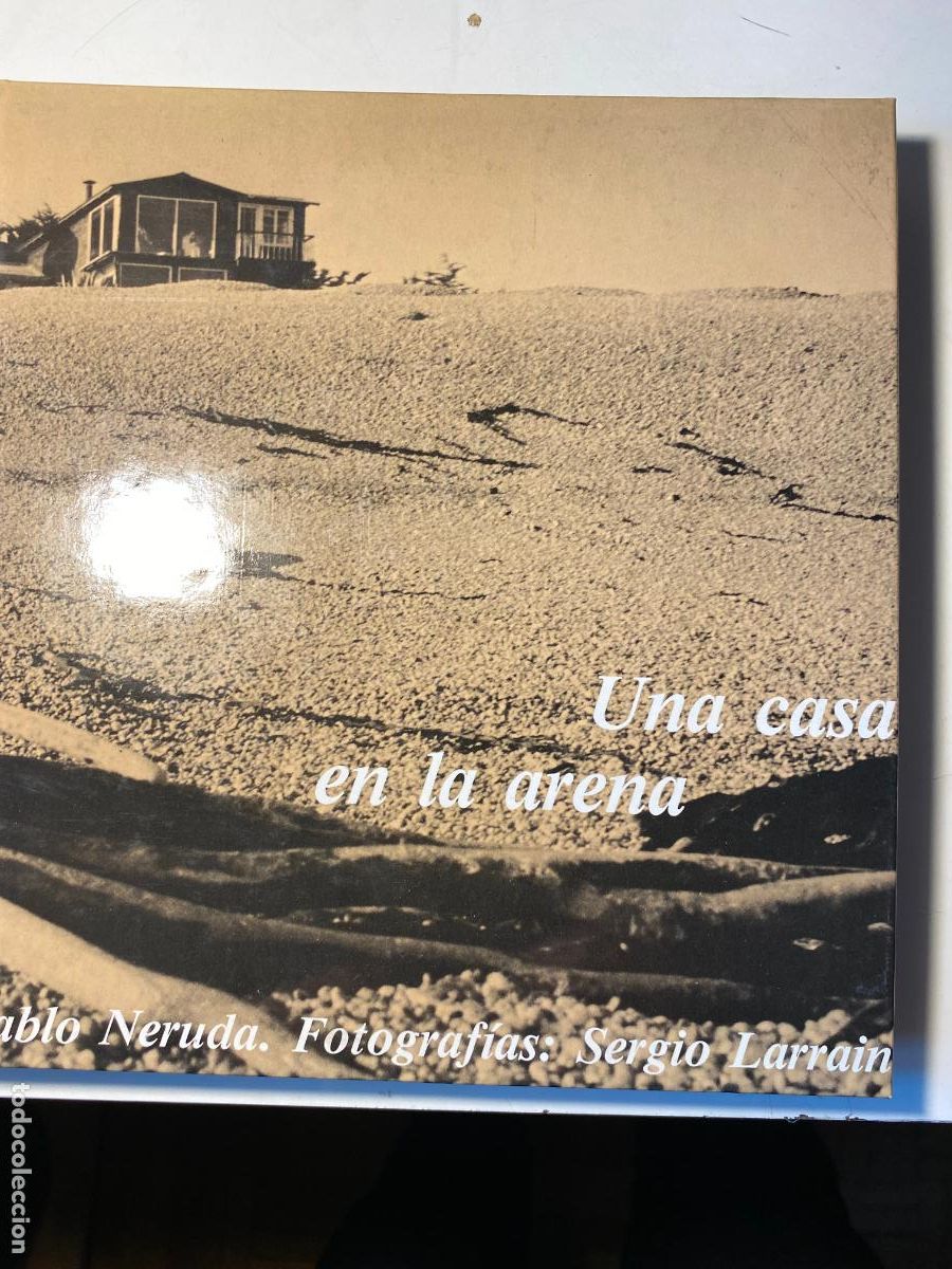 Libros de segunda mano: UNA CASA EN LA ARENA.- PABLO NERUDA, Lumen, 1984, Fotograf&iacute;as: Sergio Larrain