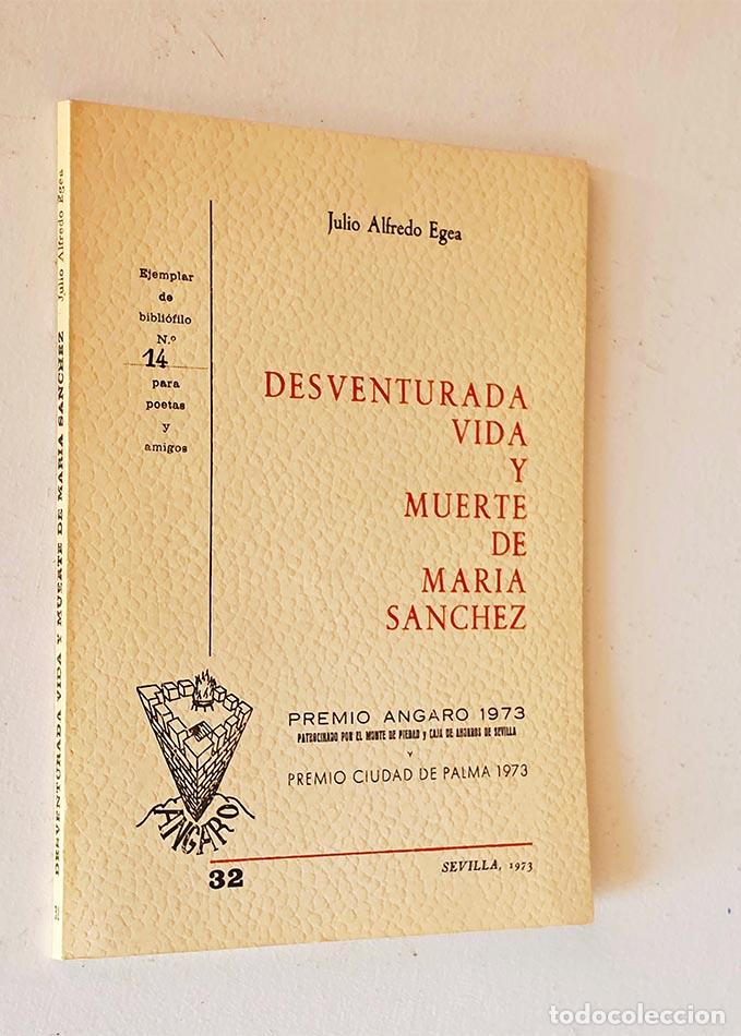 Libros de segunda mano: DESVENTURADA VIDA Y MUERTE DE MARIA S&Aacute;NCHEZ. - EGEA, Julio Alfredo