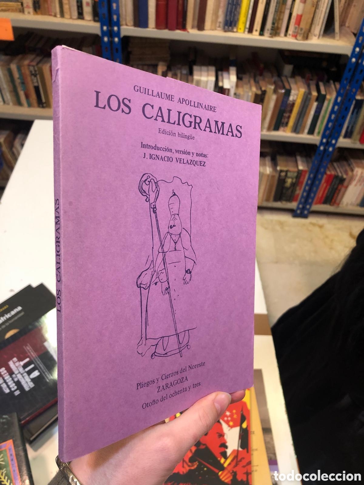 Livres d'occasion: Los caligramas (Edici&oacute;n biling&uuml;e)- Guillaume Apollinaire