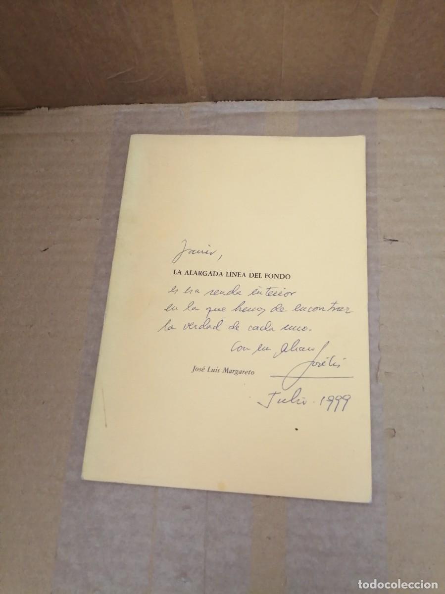 Libri di seconda mano: Jos&eacute; Luis Margareto: La alargada l&iacute;nea del fondo (Dedicatoria y firma aut&oacute;grafa de autor)